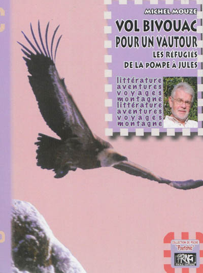 Vol bivouac pour un vautour : les réfugiés de la pompe à Jules