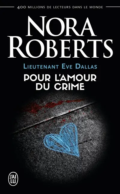 Lieutenant Eve Dallas. Vol. 41. Pour l'amour du crime