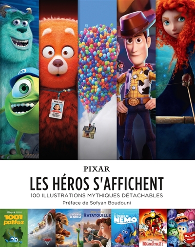 Pixar : les héros s'affichent : 100 illustrations mythiques détachables