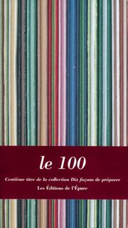 Le 100 : centième titre de la collection : dix auteurs pour le préparer