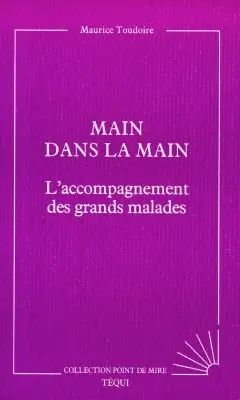 Main dans la main : l'accompagnement des grands malades