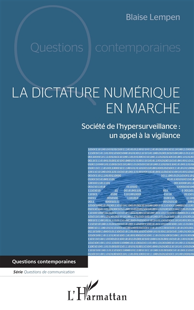 La dictature numérique en marche : société de l'hypersurveillance : un appel à la vigilance