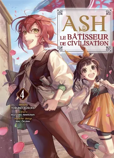Ash, le bâtisseur de civilisation. Vol. 4