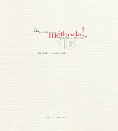 Méthode !, n° 16. Agrégation de lettres 2010