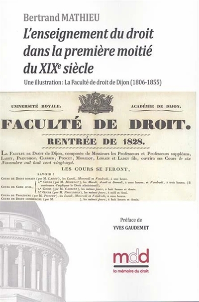 L'enseignement du droit dans la première moitié du XIXe siècle : une illustration : la faculté de droit de Dijon (1806-1855)