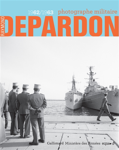 Raymond Depardon : photographe militaire (1962-1963)