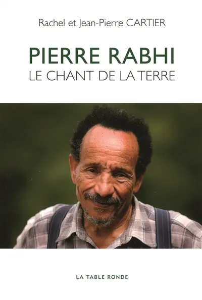 Pierre Rabhi : le chant de la terre