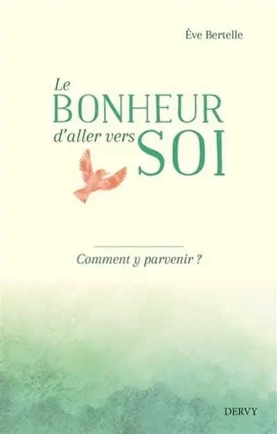 Le bonheur d'aller vers soi : comment y parvenir ?