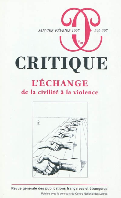 Critique, n° 596-597. L'échange : de la civilité à la violence