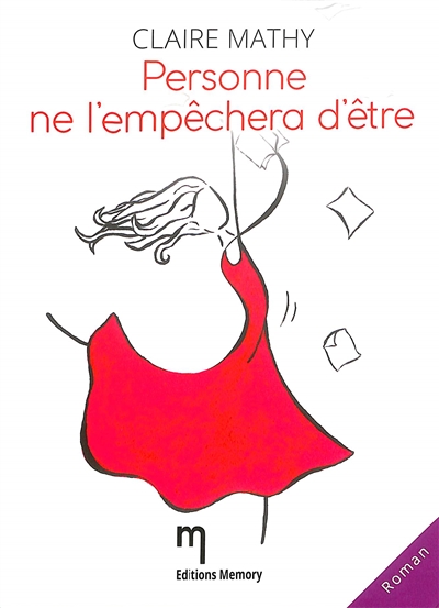 Personne ne l'empêchera d'être