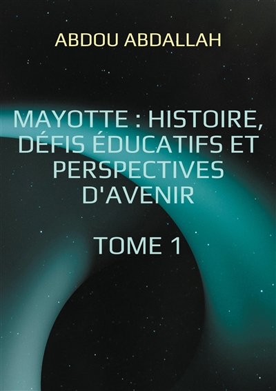 Mayotte : histoire, défis...