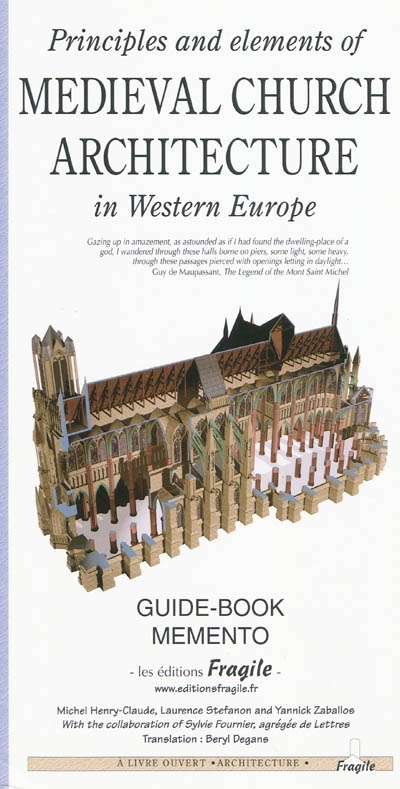 Principles and éléments of medieval church architecture in western Europe : guide-book memento