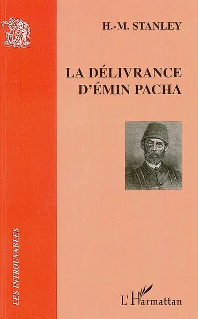 La délivrance d'Emin Pacha : d'après les lettres de H.-M. Stanley