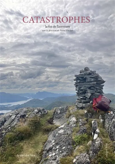 Catastrophes. Vol. 5. La fin de l'aventure