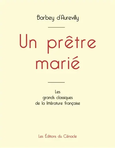 Un prêtre marié de Barbey d'Aurevilly (édition grand format)