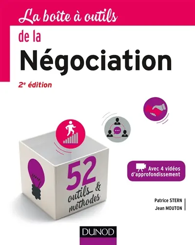 La boîte à outils de la négociation : avec 4 vidéos d'approfondissement : 52 outils & méthodes