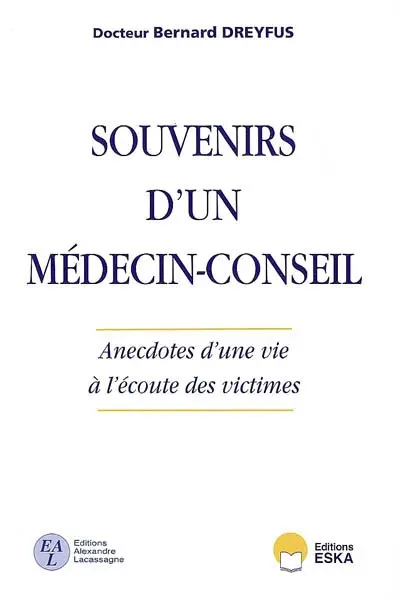 Souvenirs d'un médecin-conseil : anecdotes d'une vie à l'écoute des victimes