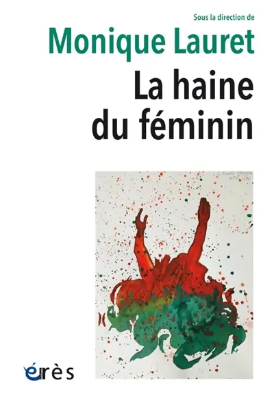 La haine du féminin La haine du féminin