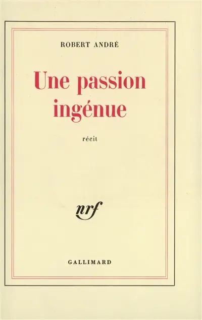 Une Passion ingénue
