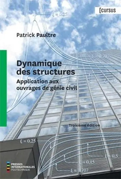 Dynamique des structures : application aux ouvrages de génie civil