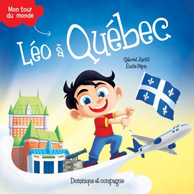 Léo. Léo à Québec : Niveau de lecture 4
