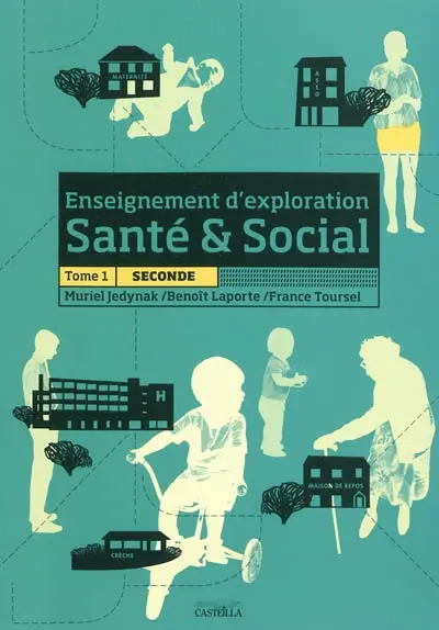 Enseignement d'exploration santé & social. Vol. 1. Seconde