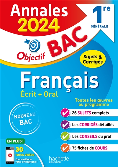 Français écrit + oral 1re générale : annales 2024, sujets & corrigés : nouveau bac