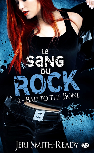 Le sang du rock. Vol. 2. Bad to the bone