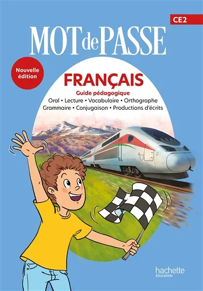 Mot de passe, français, maîtrise de la langue, CE2, cycle 3 : guide pédagogique