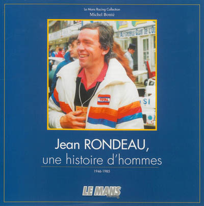 Jean Rondeau, une histoire d'hommes : 1946-1985