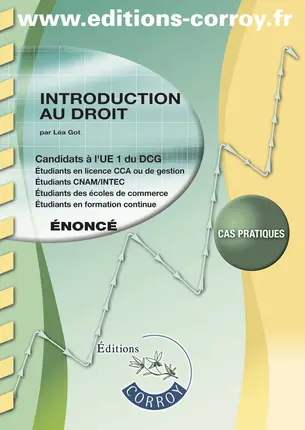 Introduction au droit : candidats à l'UE 1 du DCG : cas pratiques, énoncé