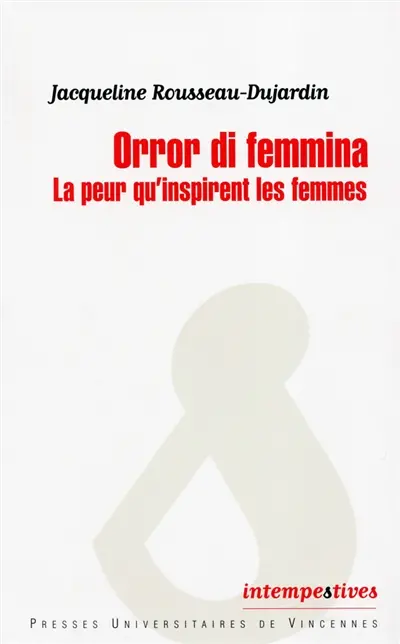 Orror di femmina : la peur qu'inspirent les femmes