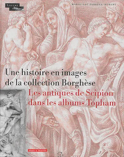 Une histoire en images de la collection Borghèse : les antiques de Scipion dans les albums Topham