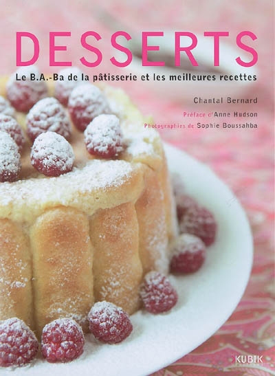 Desserts : le b.a.-ba de la pâtisserie et les meilleures recettes