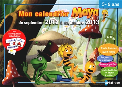 Mon calendrier Maya : de septembre 2012 à septembre 2013 : 5-6 ans