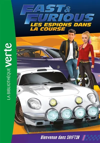 Fast & furious : les espions dans la course. Vol. 2. Bienvenue dans SH1FT3R