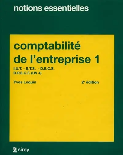 Comptabilité de l'entreprise : IUT, BTS, DECS, DPECF