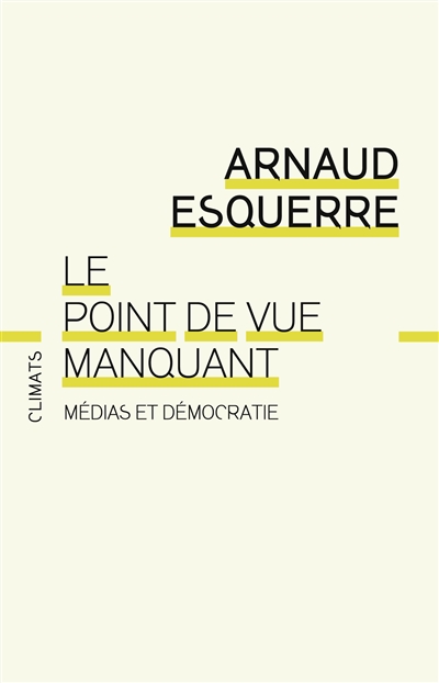 Le point de vue manquant : médias et démocratie