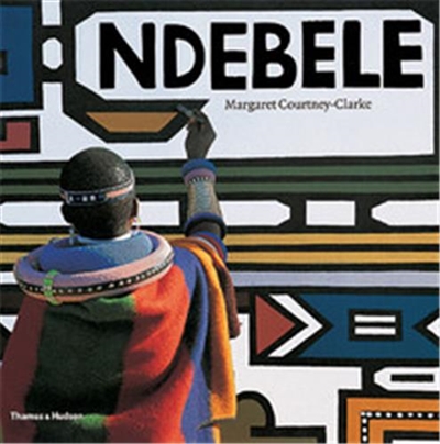 Ndebele (paperback) The Art of an African Tribe
