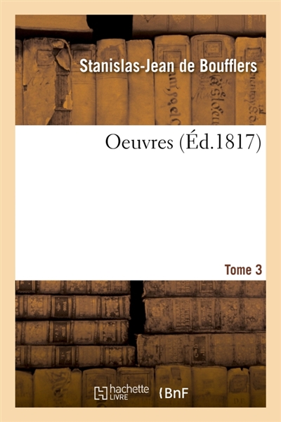 Oeuvres. Tome 3