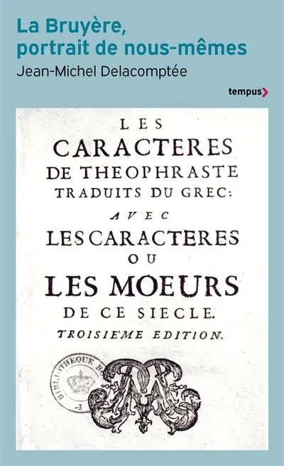 La Bruyère, portrait de nous-mêmes