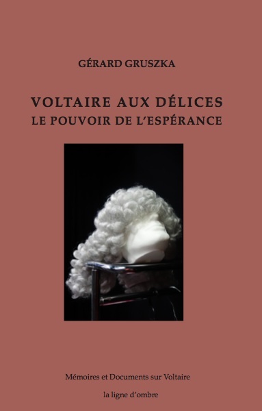 Voltaire aux Délices : le pouvoir de l'espérance
