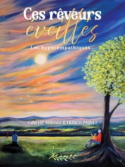 Ces rêveurs éveillés : Les...
