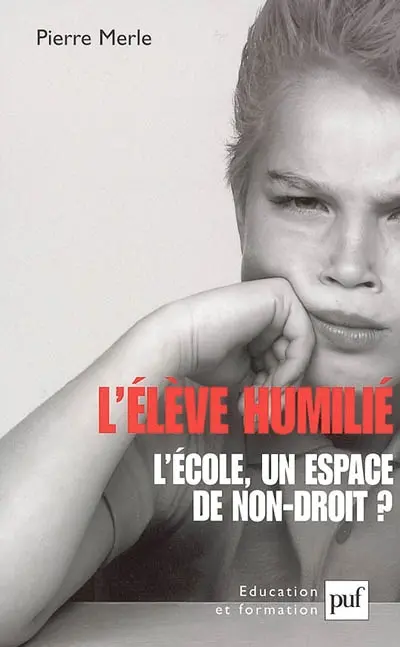 L'élève humilié : l'école, un espace de non-droit ?