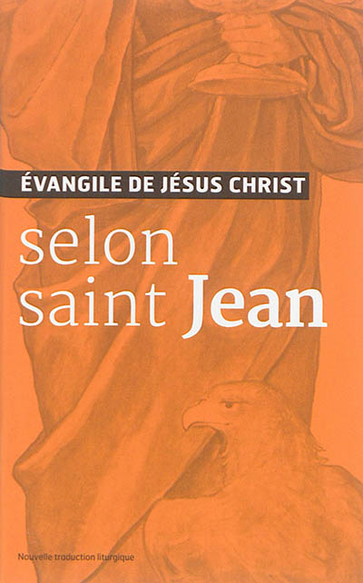 Evangile de Jésus-Christ selon saint Jean