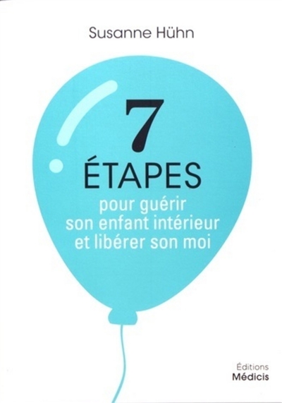 7 étapes pour guérir son...