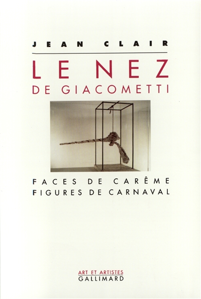 Le Nez de Giacometti : faces de carême, figures de Carnaval