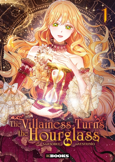 The villainess turns the hourglass. Vol. 1