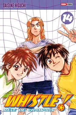 Whistle ! : rêve de champion. Vol. 14