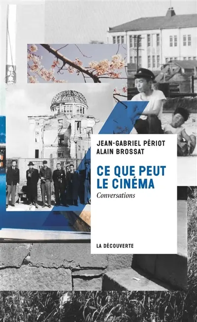 Ce que peut le cinéma : conversations